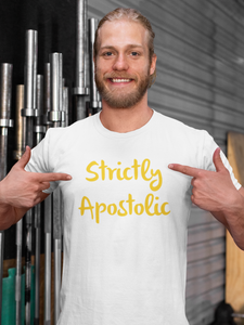 Gold Standard Strictly Apostolic T-shirt